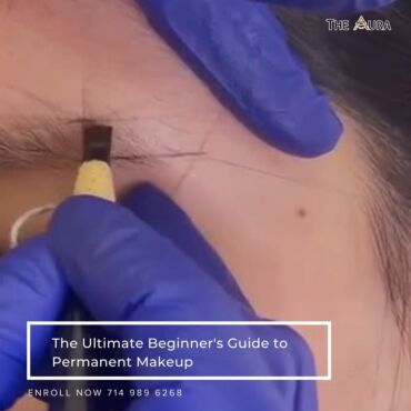 The Aura Beauty Academy Orange County -Best Permanent Makeup